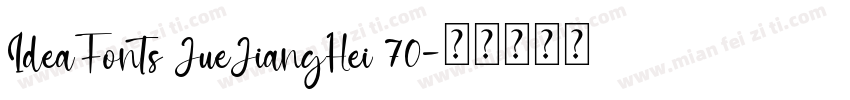 IdeaFonts JueJiangHei 70字体转换